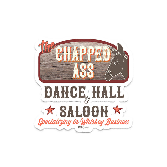 The Chapped Ass Saloon - Western Decal