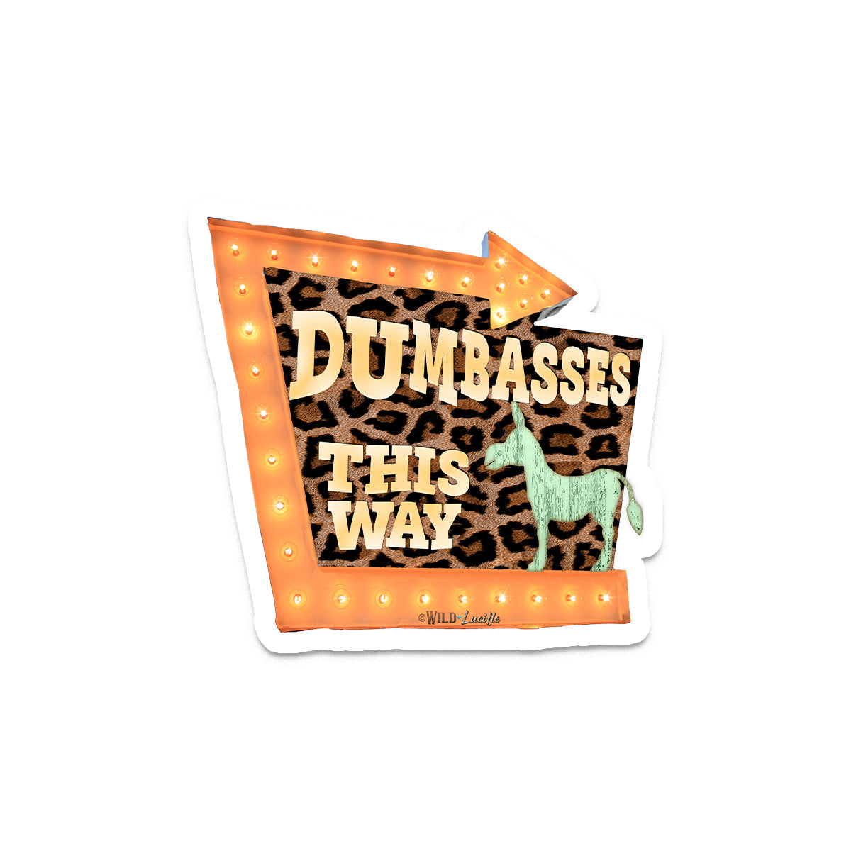 Dumbasses This Way - Sassy Western Vinyl Tumbler Decal