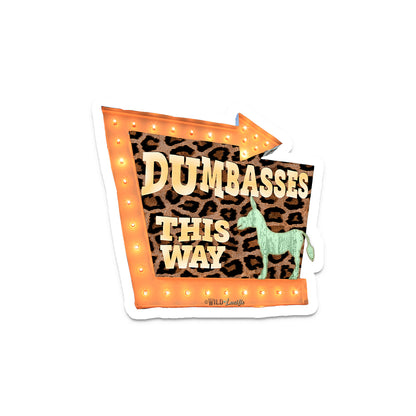 Dumbasses This Way - Sassy Western Vinyl Tumbler Decal