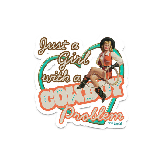 NEW Just A Girl With A Cowboy Problem - Western Vinyl Decal
