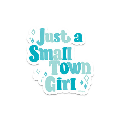 Just a Small Town Girl Blue - Rural Vinyl Sticker Decal