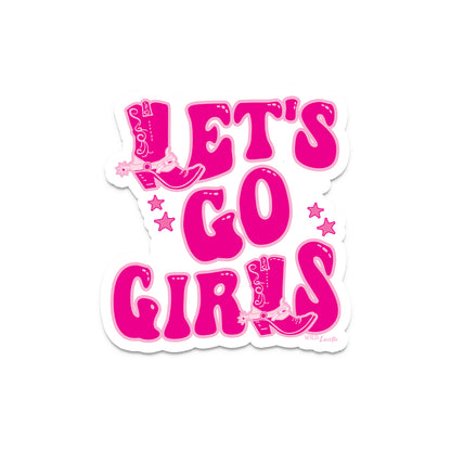 Let's Go Girls - Western Vinyl Decal