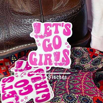 Let's Go Girls - Western Vinyl Decal