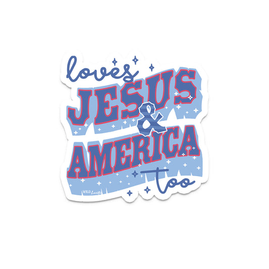 Loves Jesus and America Too - Patriotic Sticker Decal
