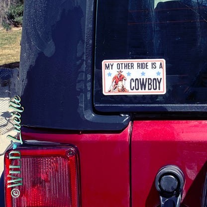 My Other Ride Is A Cowboy - Western Bumper Sticker