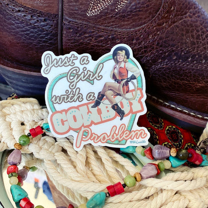 NEW Just A Girl With A Cowboy Problem - Western Vinyl Decal