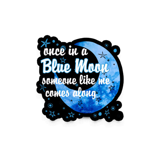 Once In a Blue Moon - Sassy Vinyl Decal