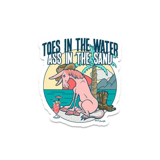 Toes In The Water Ass In The Sand - Western Vinyl Sticker Decal