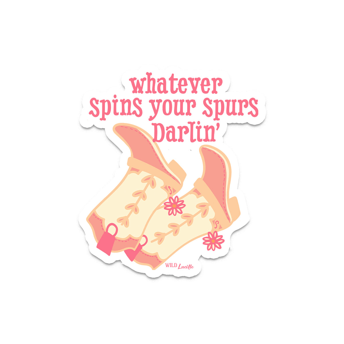 Whatever Spins Your Spurs Pink Boots - Western Vinyl Decal